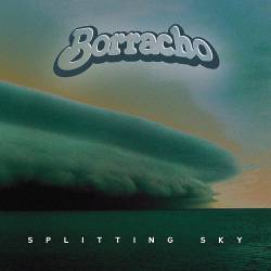 Borracho : Splitting Sky